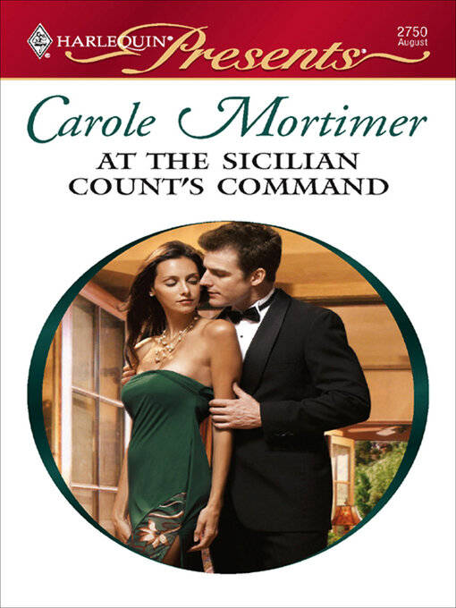 Title details for At the Sicilian Count's Command by Carole Mortimer - Available